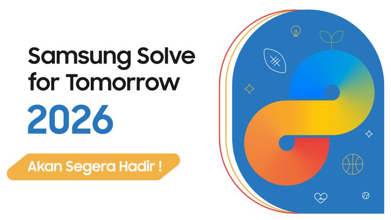 Samsung Solve for Tomorrow 2026 kembali digelar, cari talenta berbakat lainnya!